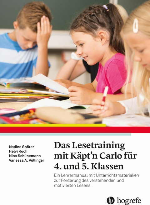 Das Lesetraining mit Käptʼn Carlo für 4. und 5. Klassen - Nadine Spörer, Helvi Koch, Nina Schünemann, Vanessa A. Völlinger