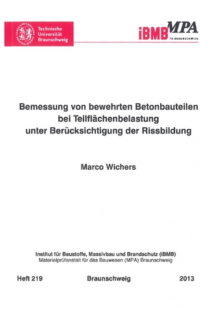 Bemessung von bewehrten Betonbauteilen bei Teilflächenbelastung unter Berücksichtigung der Rissbildung