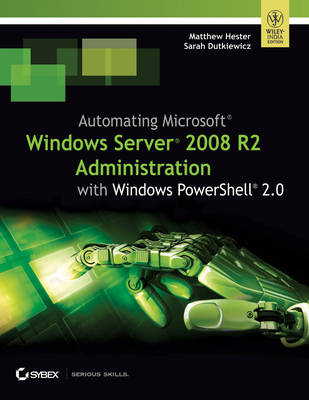 Automating Microsoft Windows Server 2008 R2 Administration with Windows Powershell 2.0