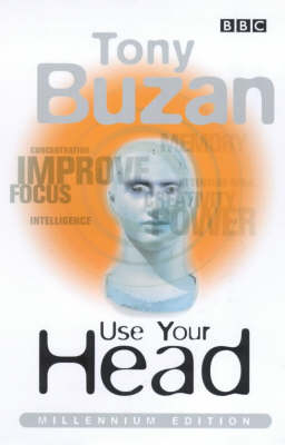 Use Your Head - Tony Buzan