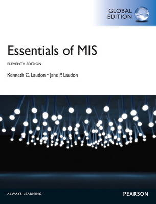 Essentials of MIS with MyMISLab, Global Edition - Jane P. Laudon, Kenneth C. Laudon