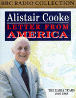 Letter from America - Alistair Cooke