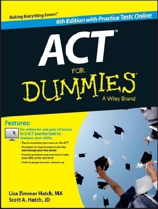 ACT For Dummies, with Online Practice Tests - Lisa Zimmer Hatch, Scott A. Hatch