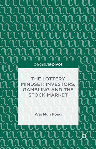 The Lottery Mindset: Investors, Gambling and the Stock Market