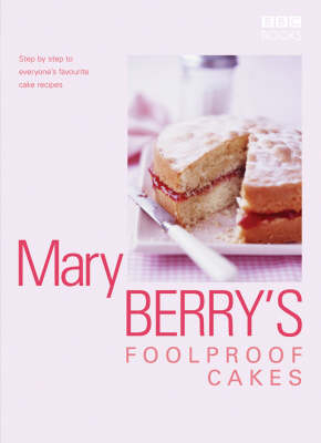 Mary Berry's Foolproof Cakes - Mary Berry