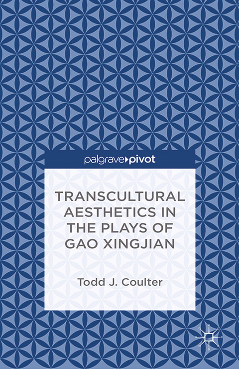 Transcultural Aesthetics in the Plays of Gao Xingjian - T. Coulter