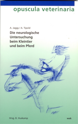 Die neurologische Untersuchung beim Kleintier und beim Pferd