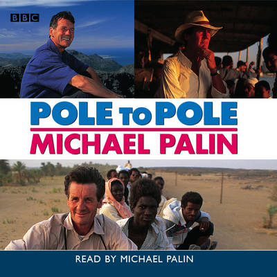 Pole to Pole - Michael Palin
