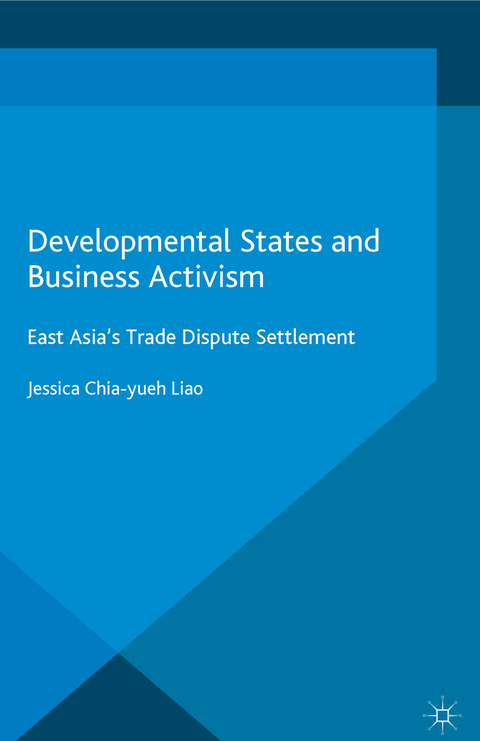 Developmental States and Business Activism - Jessica Chia-yueh Liao