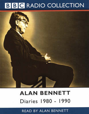 Diaries, 1980-90 - Alan Bennett