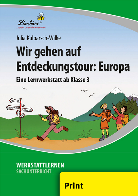 Wir gehen auf Entdeckungstour: Europa - Julia Kulbarsch-Wilke