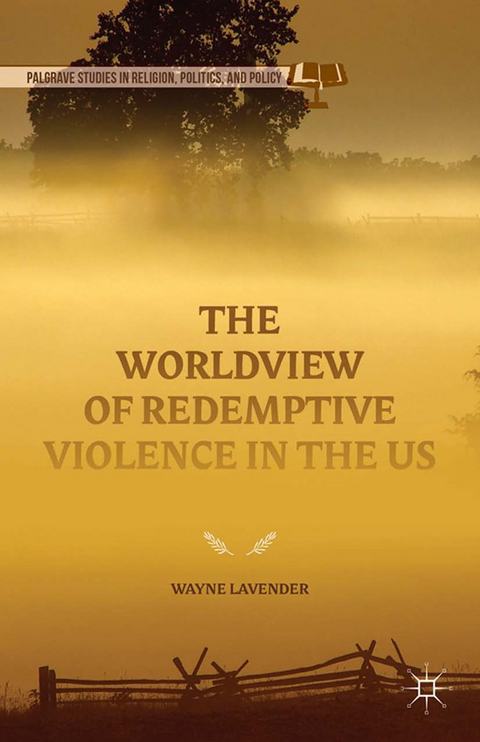 The Worldview of Redemptive Violence in the US - Wayne Lavender