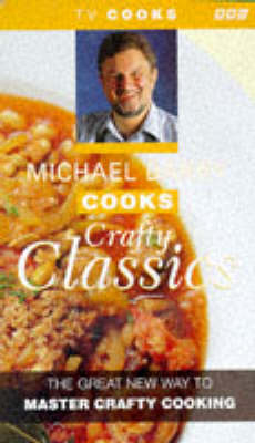 Michael Barry Cooks Crafty Classics - Michael Barry