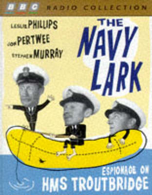 The Navy Lark - Lawrie Wyman, George Evans