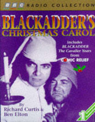 Blackadder's Christmas Carol - Ben Elton, Richard Curtis