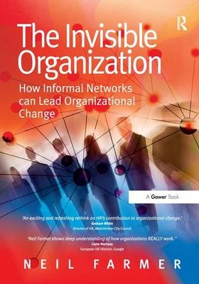 The Invisible Organization - Neil Farmer