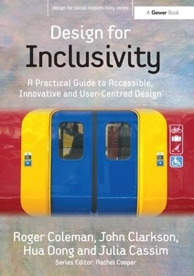 Design for Inclusivity - Roger Coleman, John Clarkson, Julia Cassim