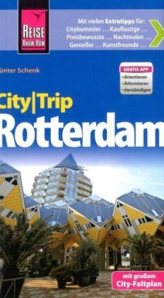 Reise Know-How CityTrip Rotterdam - G&uuml;nter Schenk