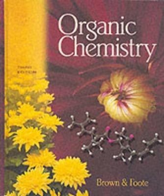 Organic Chemistry - William Henry Brown, Christopher S. Foote