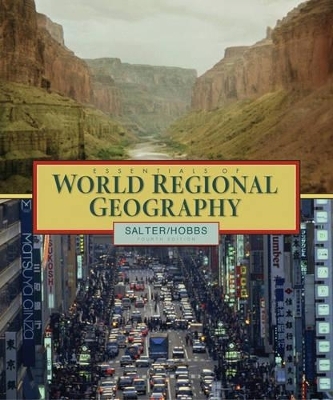 Essentials of World Regional Geography (Non-Infotrac ) - Christopher L Salter, Professor of Geography Joseph J Hobbs, Jesse H Wheeler  Jr., J Trenton Kostbade