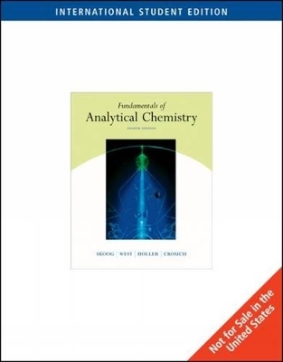 Fundamentals of Analytical Chemistry - Stanley Crouch, Douglas A. Skoog, Donald M. West, F Holler