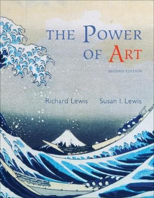 Cengage Advantage Books: The Power of Art (with ArtExperience Online Printed Access Card) - Susan Lewis, Richard Lewis