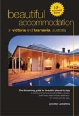 Beautiful Accommodation in Victoria and Tasmania, Australia