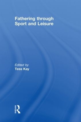 Fathering Through Sport and Leisure - 