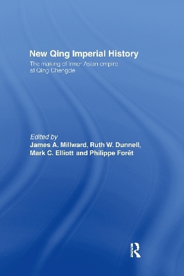 New Qing Imperial History - Ruth W. Dunnell, Mark C. Elliott, Philippe Foret, James A Millward