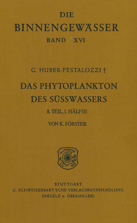 Das Phytoplankton im S&uuml;sswasser - Kurt F&ouml;rster, Gottfried Huber-Pestalozzi