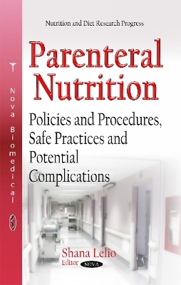 Parenteral Nutrition - Shana Lelio