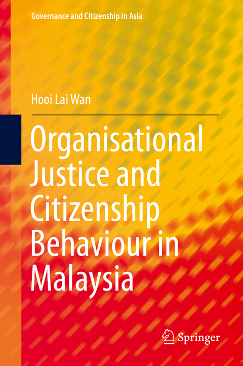 Organisational Justice and Citizenship Behaviour in Malaysia - Hooi Lai Wan