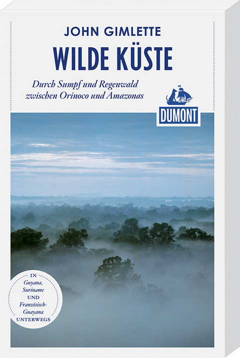 Wilde K&uuml;ste (DuMont Reiseabenteuer) - John Gimlette