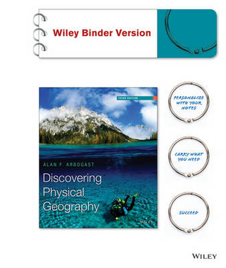 Discovering Physical Geography, Third Edition Binder Ready Version