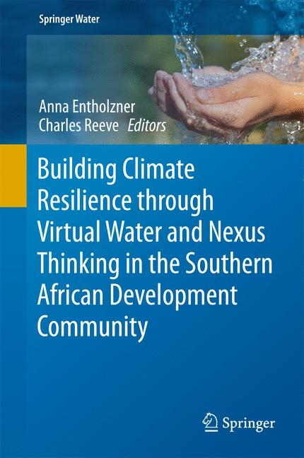 Building Climate Resilience through Virtual Water and Nexus Thinking in the Southern African Development Community - 