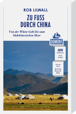 Zu Fuß durch China (DuMont Reiseabenteuer)