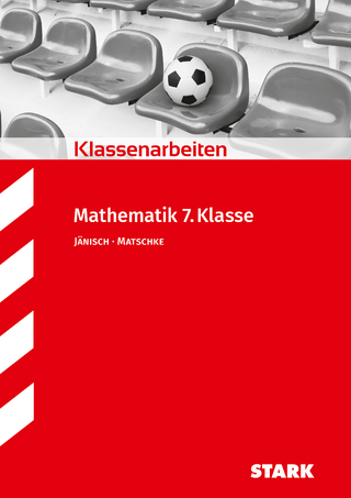 STARK Mathematik 7. Klasse - Klassenarbeiten