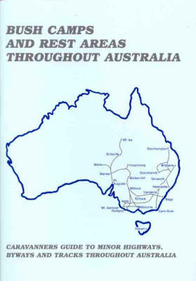 Bush Camps and Rest Areas throughout Australia