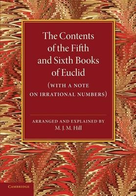 The Contents of the Fifth and Sixth Books of Euclid - M. J. M. Hill