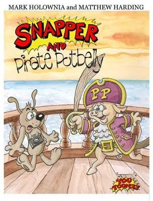 Snapper and Pirate Potbelly - Mark Holownia, Matthew Harding