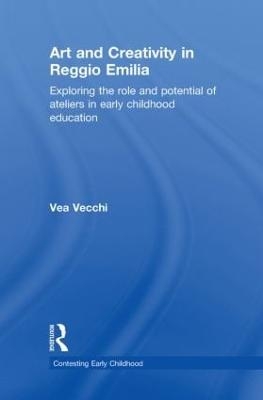 Art and Creativity in Reggio Emilia - Vea Vecchi