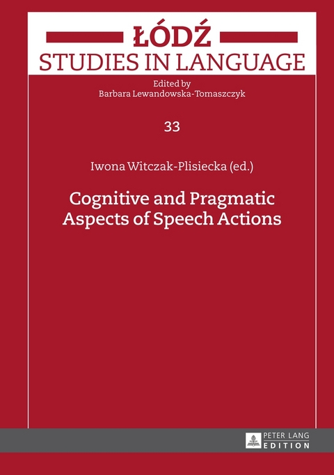 Cognitive and Pragmatic Aspects of Speech Actions - 