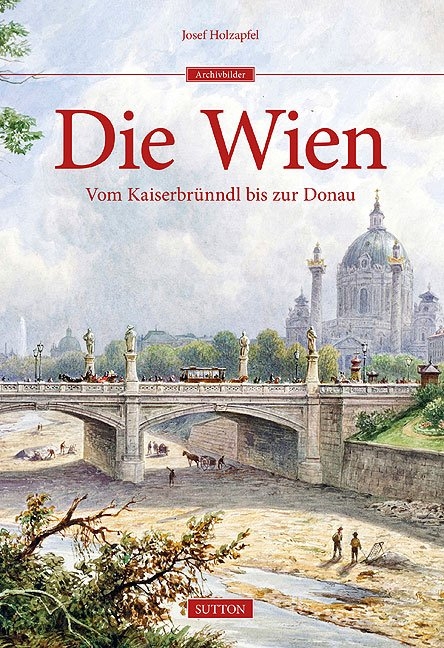 Die Wien - Josef Josef Holzapfel
