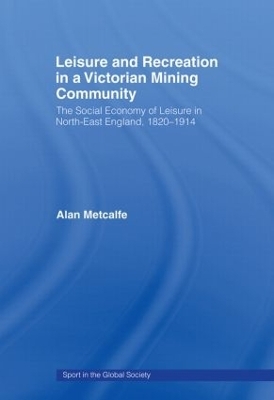Leisure and Recreation in a Victorian Mining Community