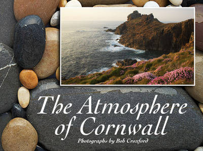The Atmosphere of Cornwall - Bob Croxford
