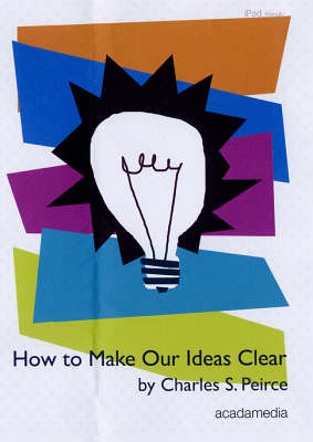 How to Make Our Ideas Clear