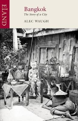 Bangkok - Alec Waugh