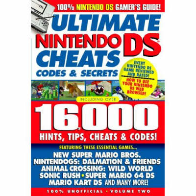 Ultimate Nintendo DS Cheats, Codes and Secrets