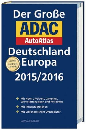 Gro&szlig;er ADAC AutoAtlas 2015/2016, Deutschland 1:300 000, Europa 1:750 000