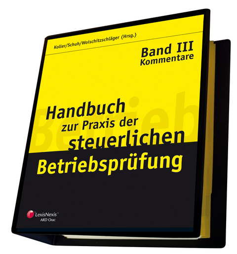 Handbuch zur Praxis der steuerlichen Betriebspr&uuml;fung - Dietmar Kirchmayr, Johann Watzinger, Brigitte Staudinger, Renate Schaubmair